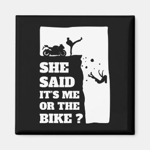 Imán Un Regalo De Diversión De Biker Tee - Dijo Que Soy