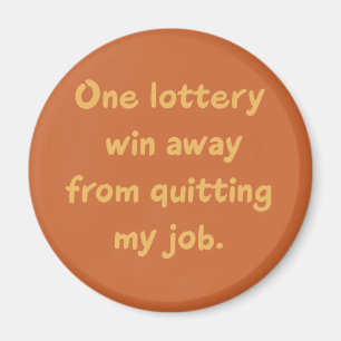 Imán Un triunfo de la lotería lejos de abandonar mi