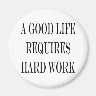 Imán Una buena vida requiere trabajo duro
