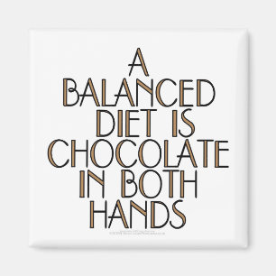 Imán Una dieta equilibrada es chocolate en ambas manos