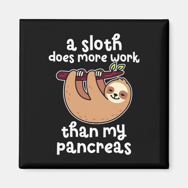 Imán Una Sloth Funciona Más Que Mi Diabetes Pancreático (Frente)