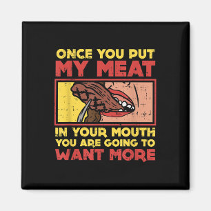 Imán Una Vez Que Pones Mi Carne En La Boca, Funny Bbq