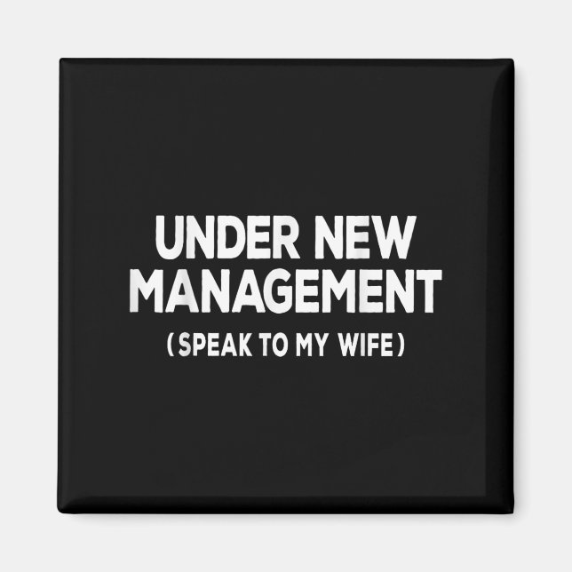 Imán Under New Management Speak To My Wife Fun Newlywed (Frente)