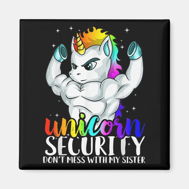 Imán Unicorn Security Dont Mess With My Sister Funny Br (Frente)