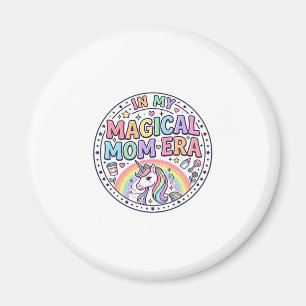 Imán Unicornio En Mi Camiseta Divertida Era De Mamá Mág