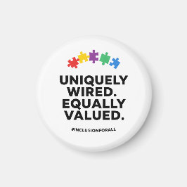 Imán Uniquely Wired Equally Valued Awareness Art