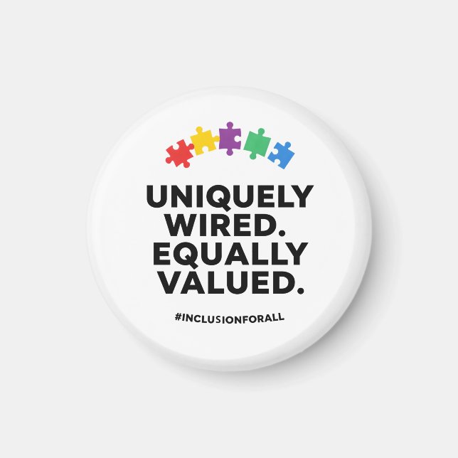 Imán Uniquely Wired Equally Valued Awareness Art (Frente)