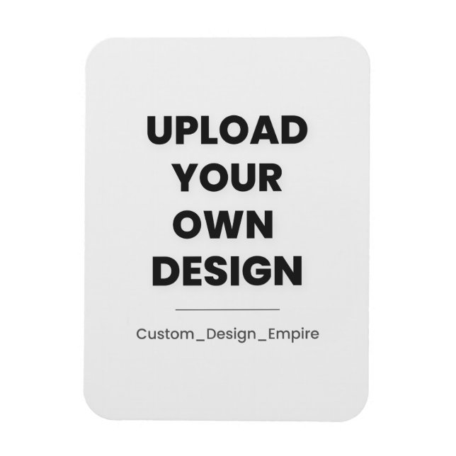 Imán Upload Your Own Design Here | Custom Template (Vertical)