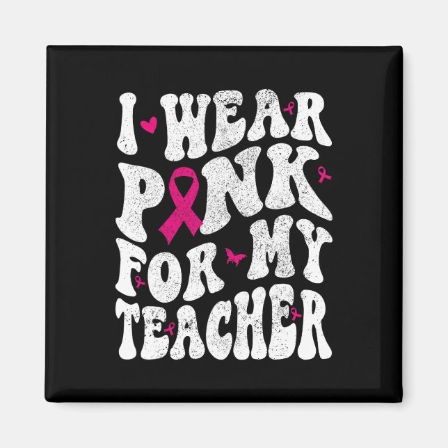 Imán Usa Rosa Para Mi Maestra Conciencia Sobre El Cánce (Frente)