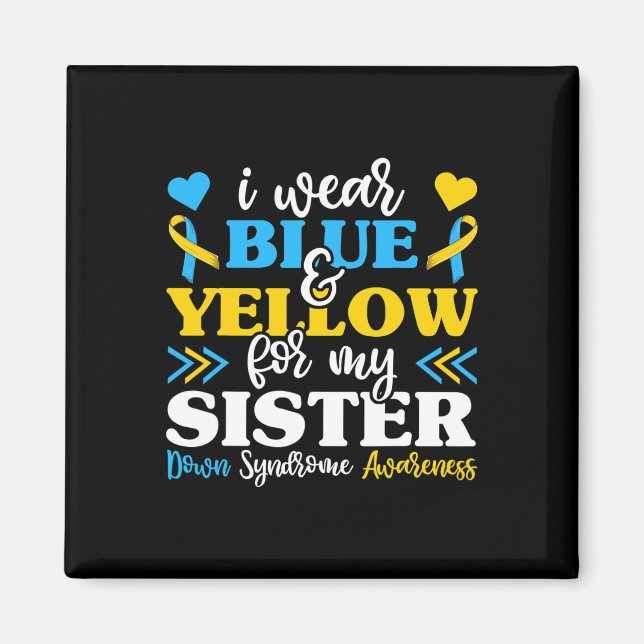 Imán Uso Amarillo Azul Para Mi Hermana Con Síndrome De  (Frente)