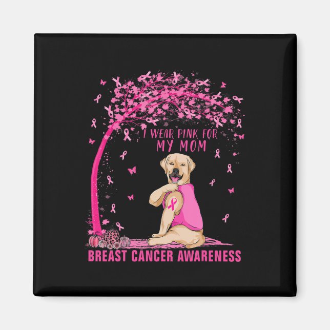 Imán Uso Rosa Para Mi Mamá Labrador Cáncer De Mama Perr (Frente)