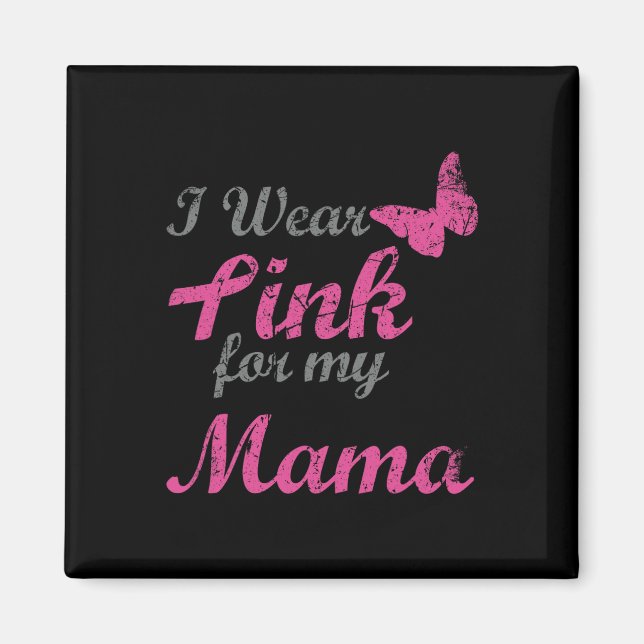 Imán Uso Rosa Para Mi Mamá Ri De Concienciación Sobre E (Frente)