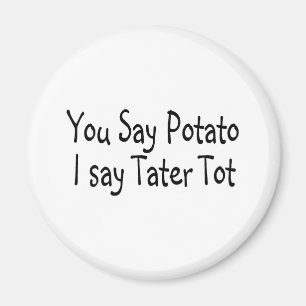Imán Usted dice la patata que digo al bebé de Tater