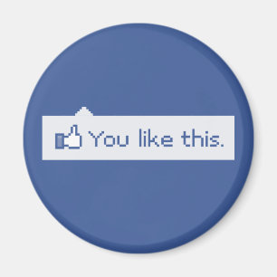 Imán Usted tiene gusto de este Facebook divertido