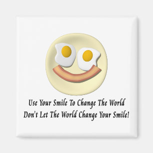 Imán Utilice su sonrisa para cambiar el mundo