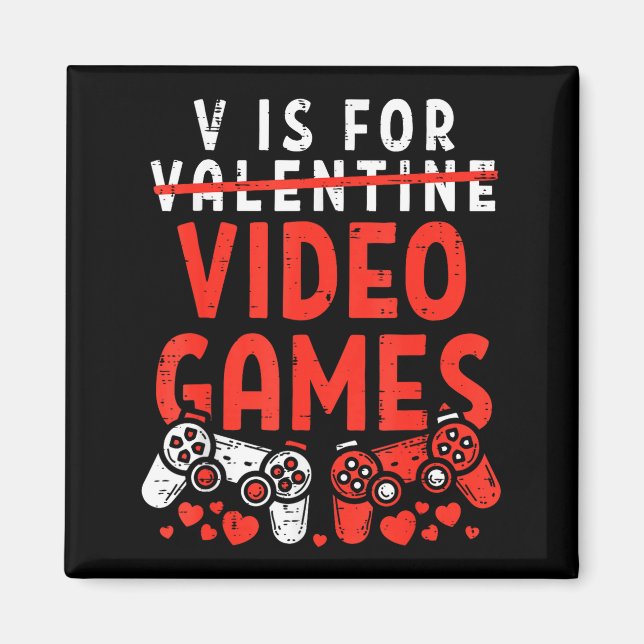 Imán V Is For Video Games Funny Valentines Gamer Boy Me (Frente)
