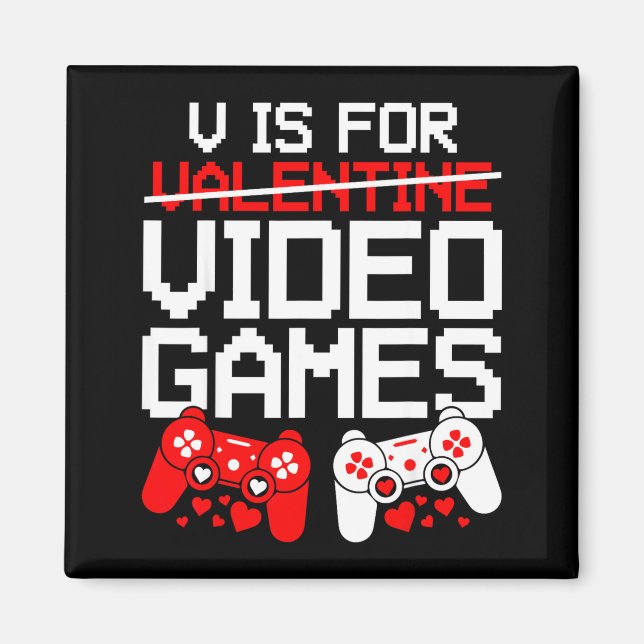 Imán V Is For Video Games Funny Valentines Gamer Love  (Frente)