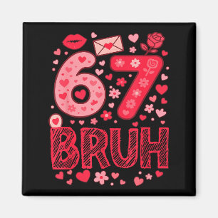 Imán Valentín Seis Siete Bruh Meme 67 Corazón Divertido