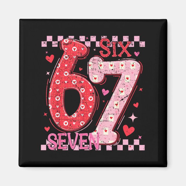 Imán Valentine Funny Six Seven 6 7 Meme Slang Men Women (Frente)