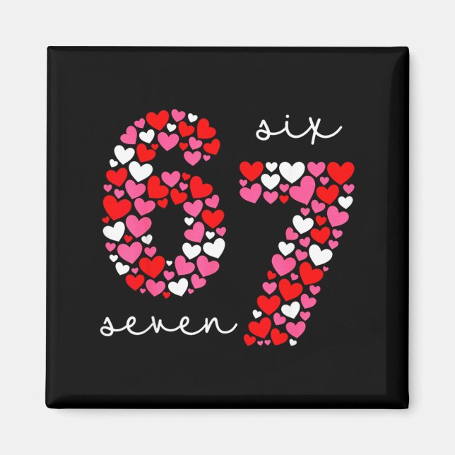Imán Valentine’s Day 6-7 Meme Six Seven 6 7 Valentine H (Frente)