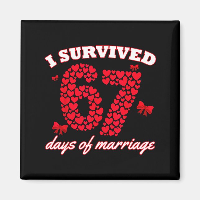 Imán Valentine’s Day I Survived 67 Days Of Dating Funny (Frente)