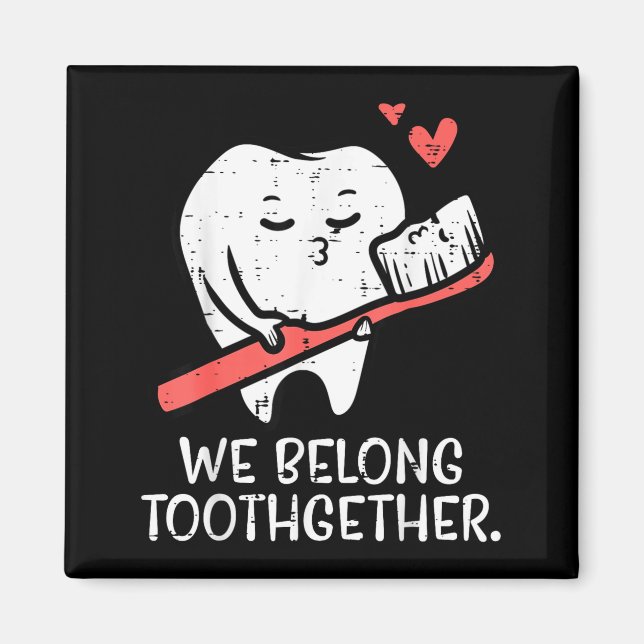 Imán Valentines Day Tooth Brush We Belong Together Dent (Frente)