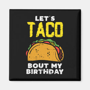 Imán Vamos a Taco Acerca de la Diversión de Cumpleaños