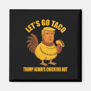 Imán Vamos a Taco Trump a sacar siempre el gracioso tac