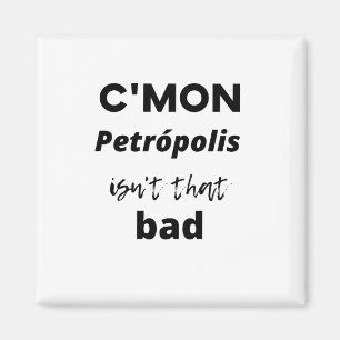 Imán Vamos Petrópolis no está mal