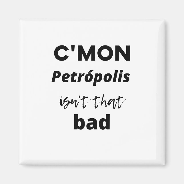 Imán Vamos Petrópolis no está mal (Frente)