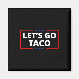Imán Vamos Taco Divertido Parodia Meme 2