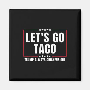 Imán Vamos Taco Divertido Taco Trump Siempre se Echa pa