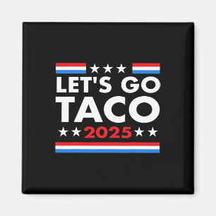 Imán Vamos Taco Divertido Trump Siempre se Echa para At