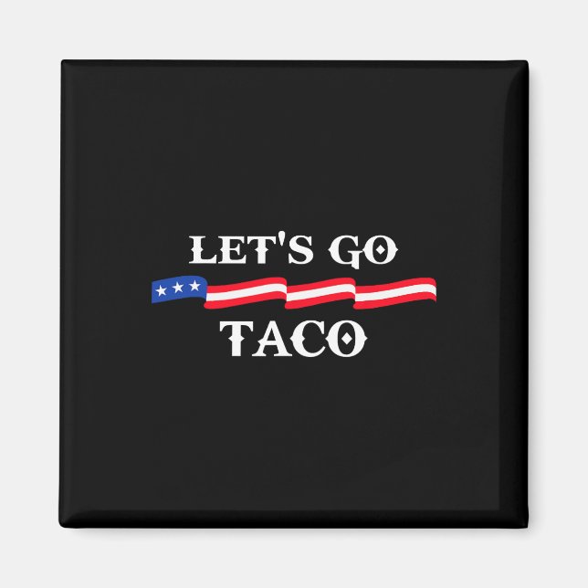 Imán Vamos Taco Divertido Trump Siempre se Rinde &#  (Frente)