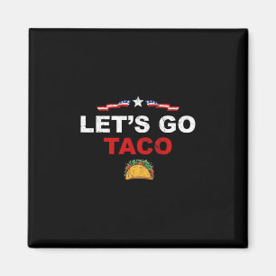 Imán Vamos Taco Divertido Trump Siempre se Rinde 1