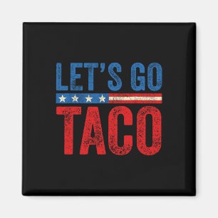 Imán Vamos Taco Divertido Trump Siempre Se Rinde _10 