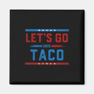 Imán Vamos Taco Divertido Trump Siempre Se Rinde 10