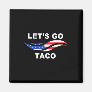 Imán Vamos Taco Divertido Trump Siempre se Rinde 14