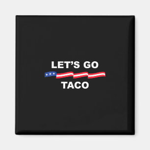 Imán Vamos Taco Divertido Trump Siempre se Rinde 2