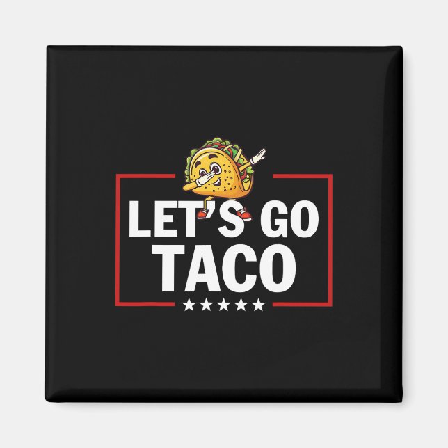 Imán Vamos Taco Divertido Trump Siempre se Rinde _27 (Frente)