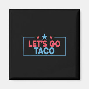 Imán Vamos Taco Divertido Trump Siempre se Rinde 4