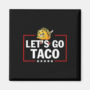 Imán Vamos Taco Divertido Trump Siempre se Rinde 46