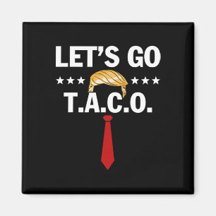 Imán Vamos Taco Divertido Trump Siempre se Rinde 48