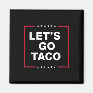 Imán Vamos Taco Divertido Trump Siempre se Rinde 64