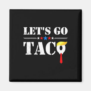 Imán Vamos Taco Divertido Trump Siempre se Rinde 66