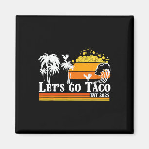 Imán Vamos Taco Est 2025 Divertido Retro Golfo De Taco