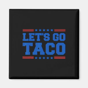 Imán Vamos Taco - Gracioso arancel comercial de tacos p