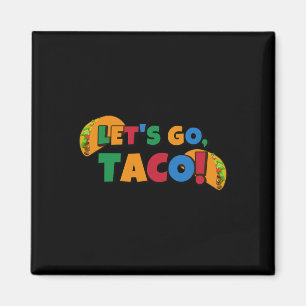 Imán Vamos Taco' Pollo Trump Arancel 1