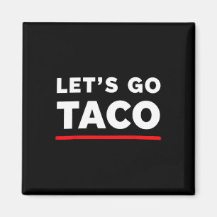 Imán Vamos Taco Shirt Lema gracioso Vamos Taco 4