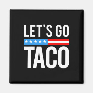 Imán Vamos Taco Siempre Se Acobarda Divertido Para Homb